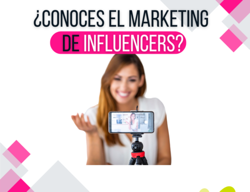 ¿Conoces el Marketing de Influencers?